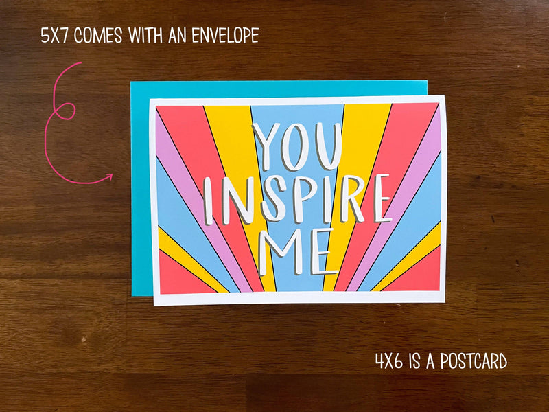You Inspire Me Card by Stonedonut Design